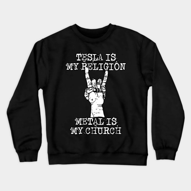 tesla is my religion Crewneck Sweatshirt by Grandpa Zeus Art